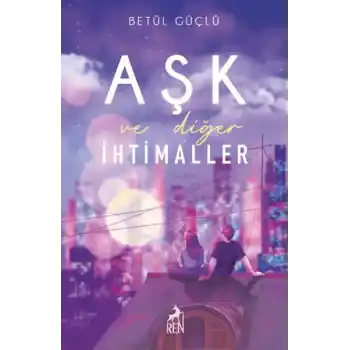 Aşk ve Diğer İhtimaller
