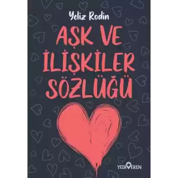 Aşk ve İlişikiler Sözlüğü