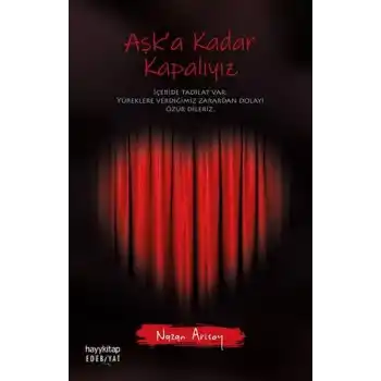Aşk’a Kadar Kapalıyız