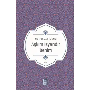 Aşkım İsyandır Benim