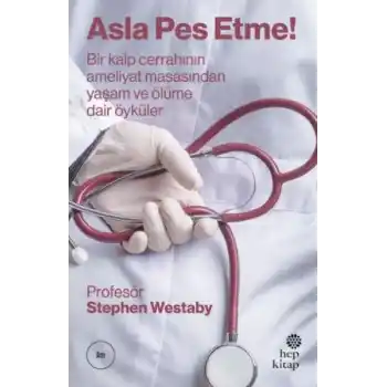 Asla Pes Etme!