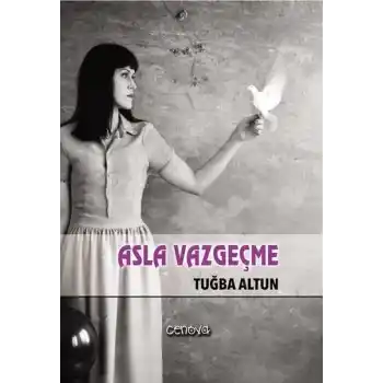 Asla Vazgeçme