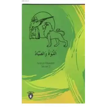 Aslan Ve Avcı Arapça; Hikayeler Seviye 3