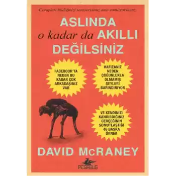 Aslında O Kadar da Akıllı Değilsiniz
