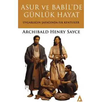 Asur ve Babilde Günlük Hayat