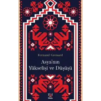 Asyanın Yükselişi ve Düşüşü