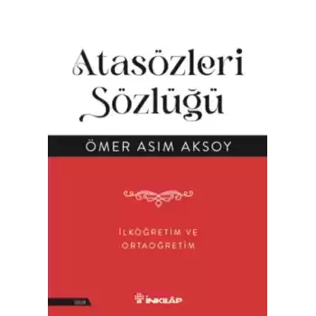 Atasözleri Sözlüğü - İlköğretim  ve Ortaöğretim