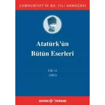 Atatürkün Bütün Eserleri Cilt 11 (1921)