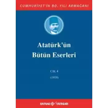 Atatürkün Bütün Eserleri Cilt: 4 (1919)