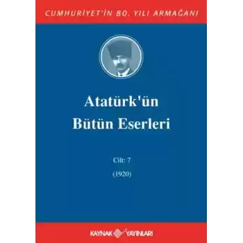 Atatürkün Bütün Eserleri Cilt: 7 (1920)