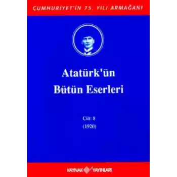 Atatürkün Bütün Eserleri Cilt: 8 (1920)