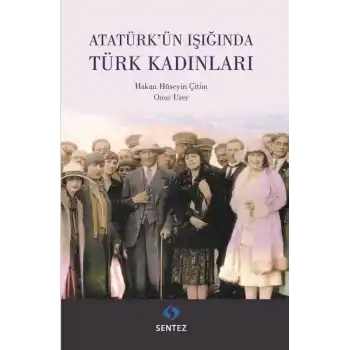 Atatürkün Işığında Türk Kadınları