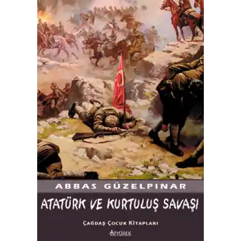Atatürk ve Kurtuluş Savaşı