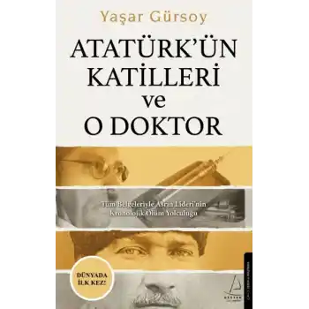 Atatürk’ün Katilleri ve O Doktor