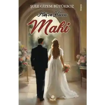 Ateş ve Havva Mahi