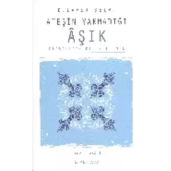 Ateşin Yakmadığı Aşık