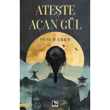 Ateşte Açan Gül