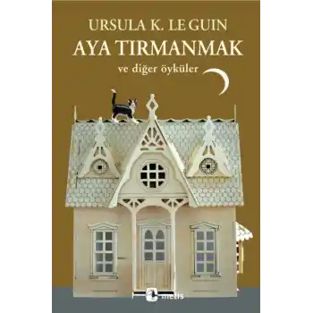 Aya Tırmanmak ve Diğer Öyküler