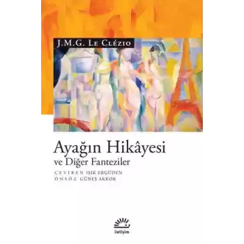 Ayağın Hikayesi ve Diğer Fanteziler