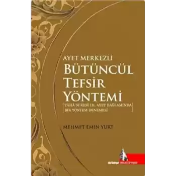 Ayet Merkezli Bütüncül Tefsir Yöntemi