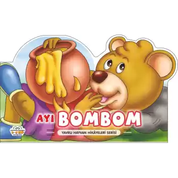 Ayı Bombom - Yavru Hayvan Hikayeleri Serisi