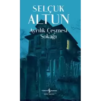 Ayrılık Çeşmesi Sokağı