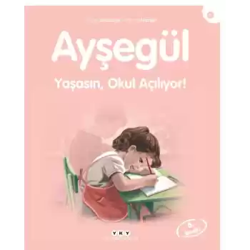 Ayşegül Serisi 02 - Yaşasın Okul Açılıyor