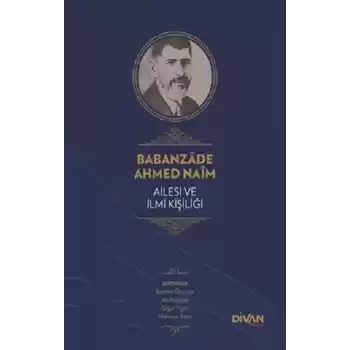 Babanzade Ahmed Naim Ailesi ve İlmi Kişiliği (Ciltli)