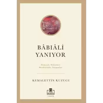 Bâbıâli Yanıyor