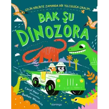 Bak Şu Dinozora - Gelin Birlikte Zamanda Bir Yolculuğa Çıkalım