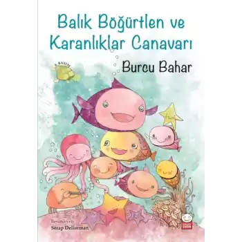 Balık Böğürtlen ve Karanlıklar Canavarı