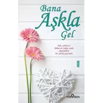 Bana Aşkla Gel