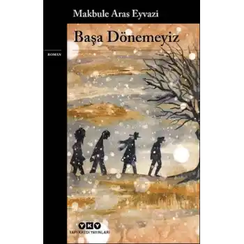 Başa Dönemeyiz