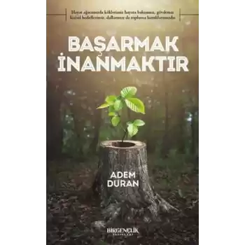 Başarmak İnanmaktır