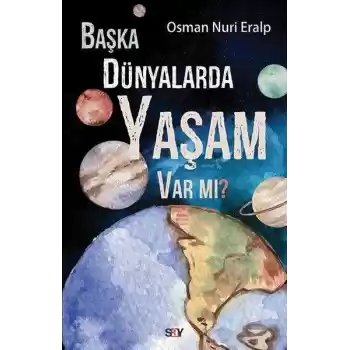 Başka Dünyalarda Yaşam Var mı?