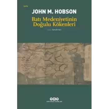 Batı Medeniyetinin Doğulu Kökenleri