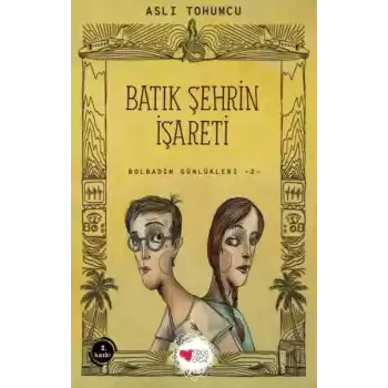 Batık Şehrin İşareti - Bolbadim Günlükleri 2