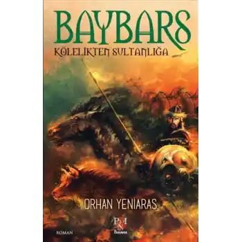 Baybars - Kölelikten Sultanlığa