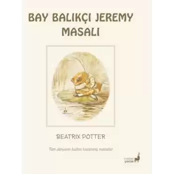 Beatrix Potter Bay Balıkçı Jeremy Masalı