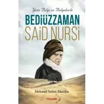 Bediüzzaman Said Nursi Yeni Bilgi ve Belgelerle