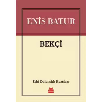 Bekçi - Eski Dalgınlık Kursları
