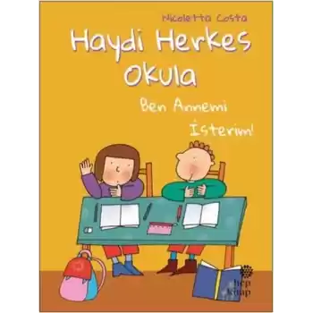 Ben Annemi İsterim! - Haydi Herkes Okula