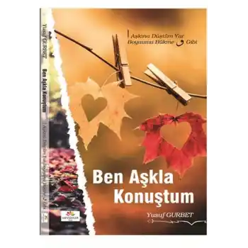 Ben Aşkla Konuştum
