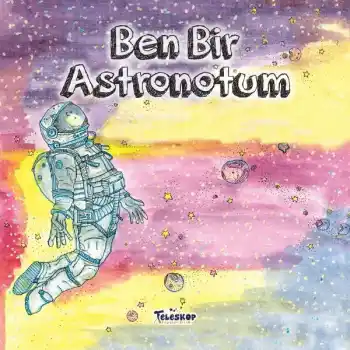 Ben Bir Astronotum - Meslekler Serisi