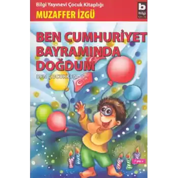 Ben Cumhuriyet Bayramında Doğdum,  Ben Çocukken 5