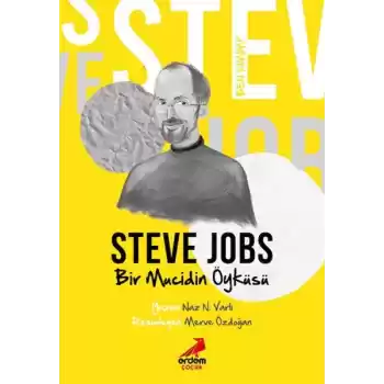 Ben Kimim? - Bir Mucidin Öyküsü Steve Jobs