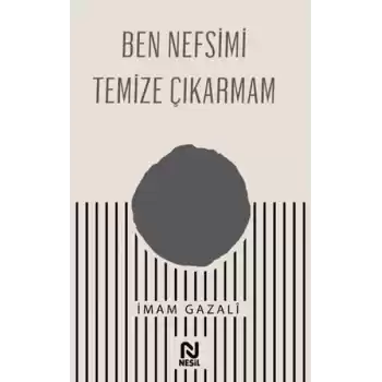 Ben Nefsimi Temize Çıkarmam