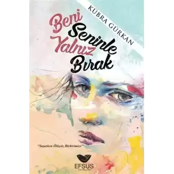 Beni Seninle Yalnız Bırak