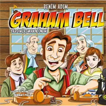 Benim Adım Graham Bell -Yardımlaşmanın Önemi