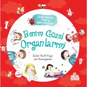 Benim Güzel Organlarım - Organlarımla Allaha Şükrediyorum
